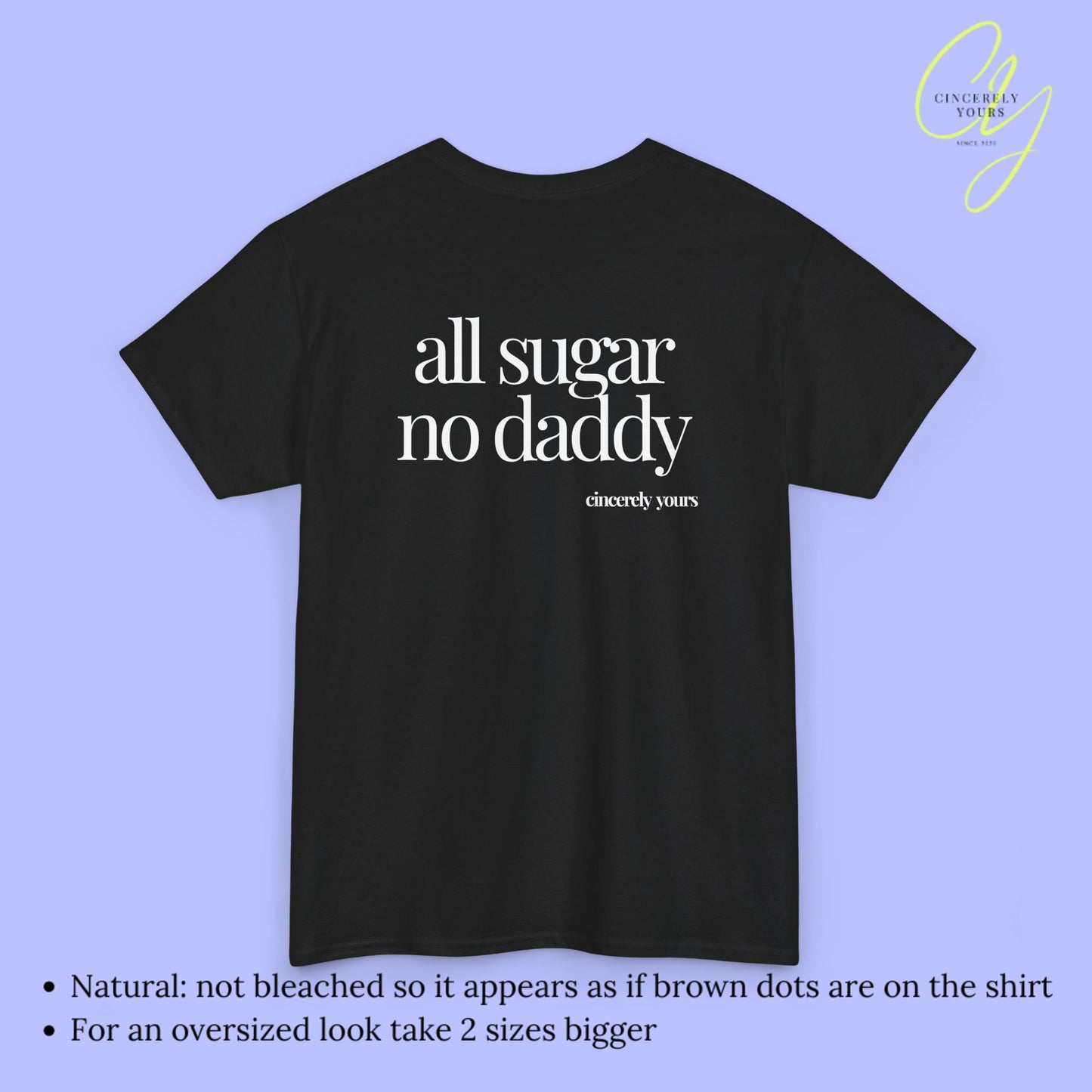 Provocative Statement Shirt - all sugar no daddy