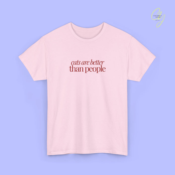 Cat Shirt | Cats are better than people