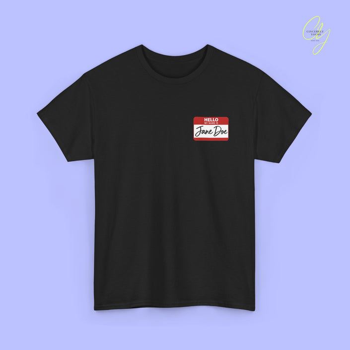 Feminism Shirt | Hello my name is Jane Doe