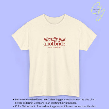 Bride Shirt | Literally Just A Hot Bride