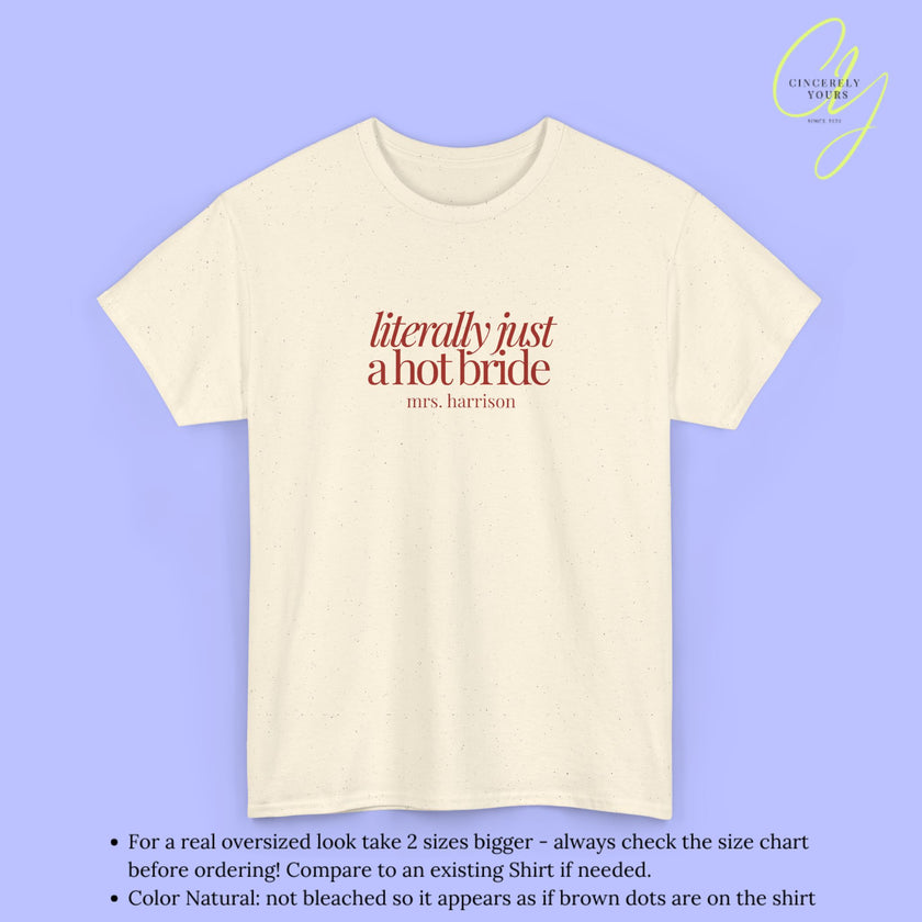 Bride Shirt | Literally Just A Hot Bride