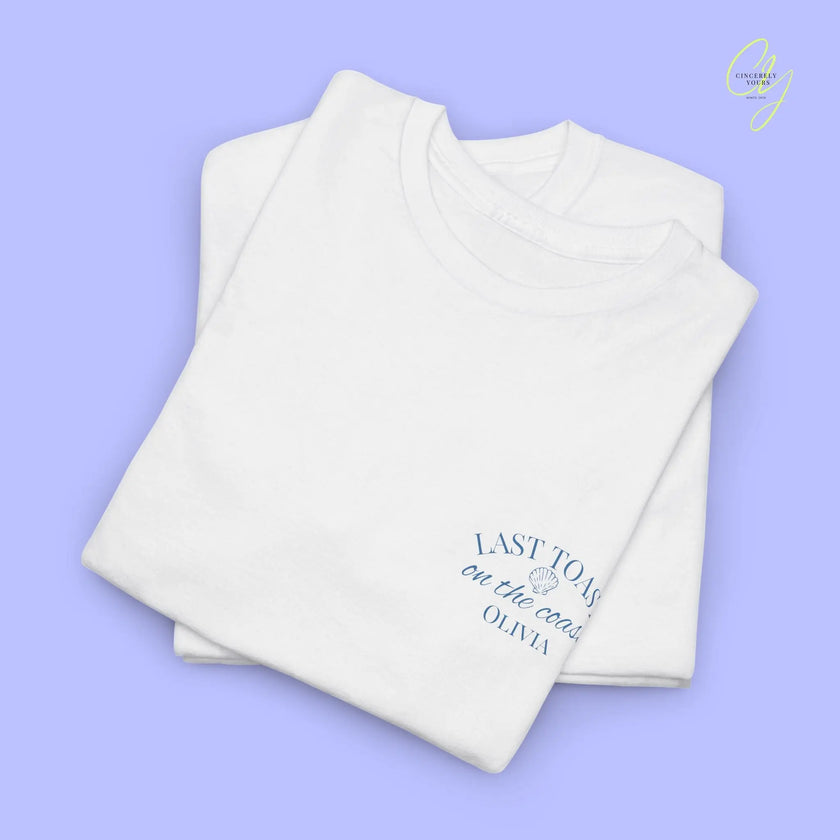 Bachelorette Party Tee — Last Toast on the Coast Crew Shirt (Customizable) Cincerely Yours