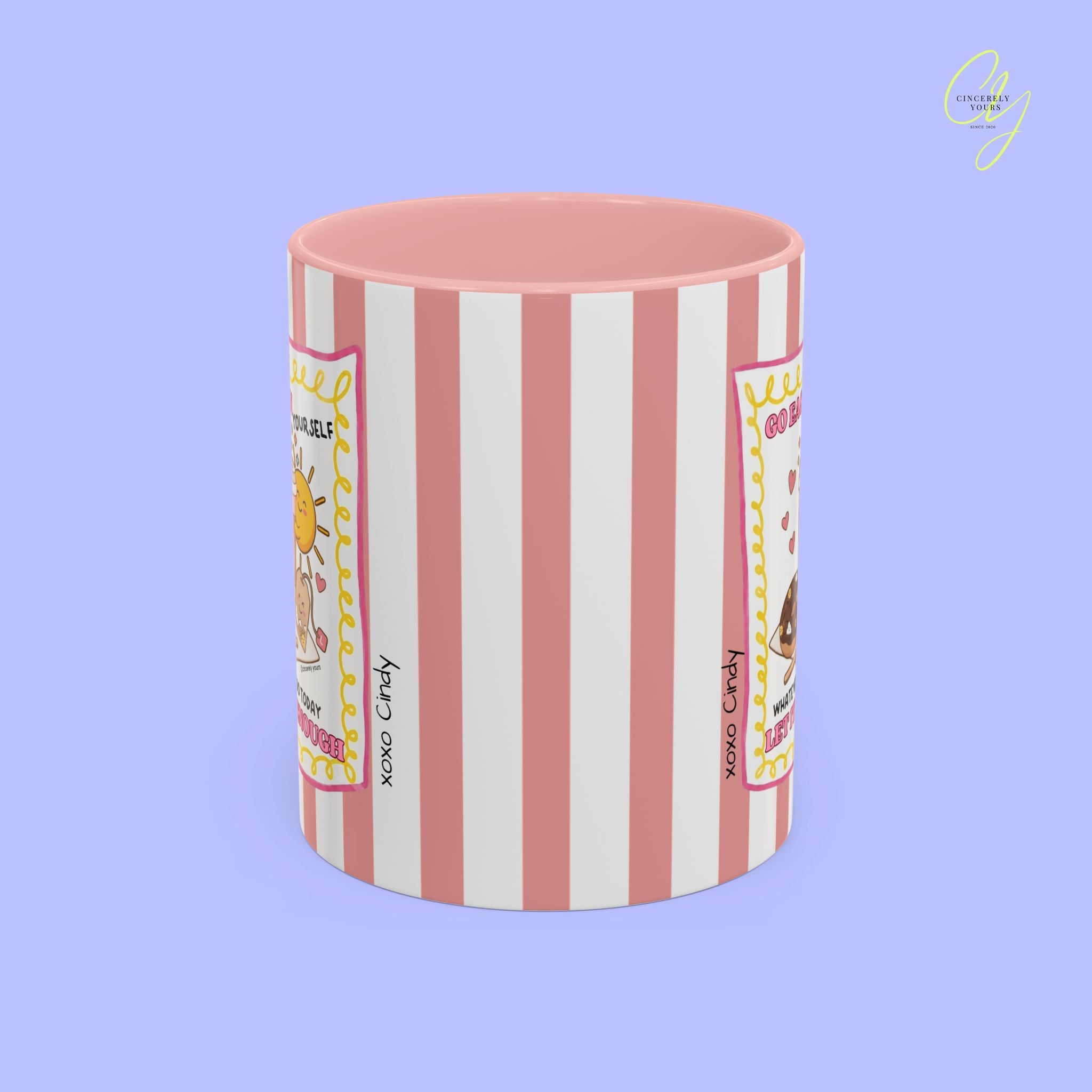 Self love mug - Go easy on yourself whatever you do today let it be enough personalized gift