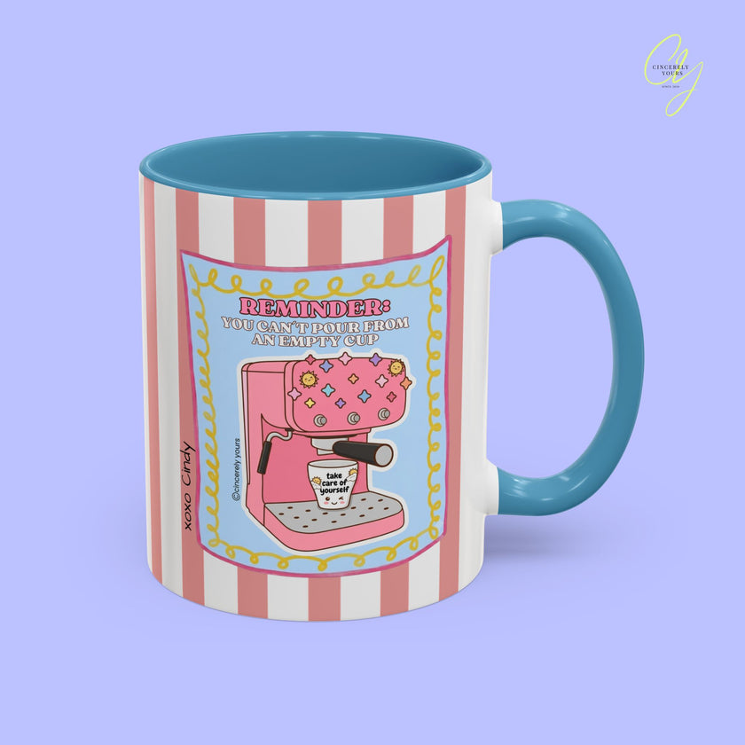 Self love mug - You can´t pour from an empty cup personalized gift