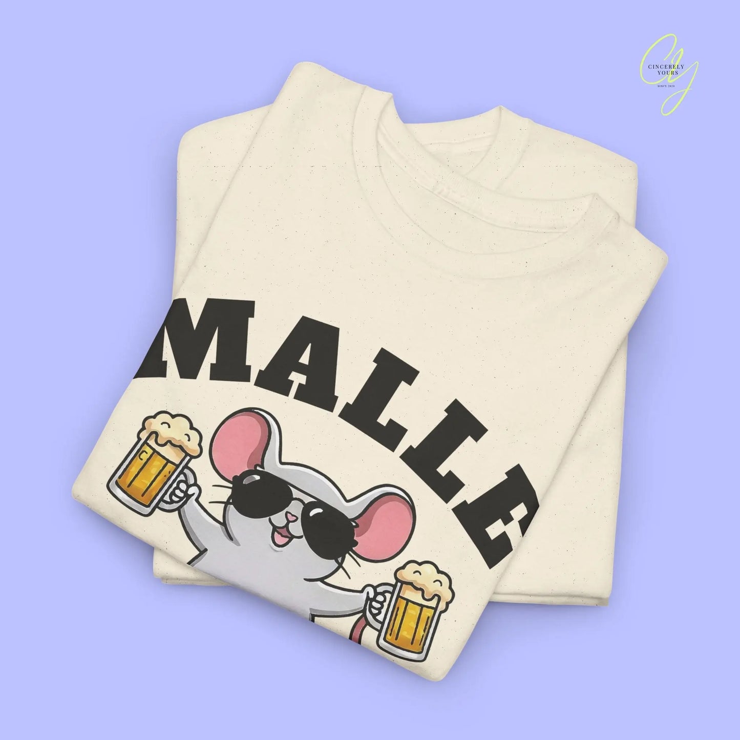 Malle Party Shirt — Malle Maus Bierkrug Bauchtasche Cincerely Yours