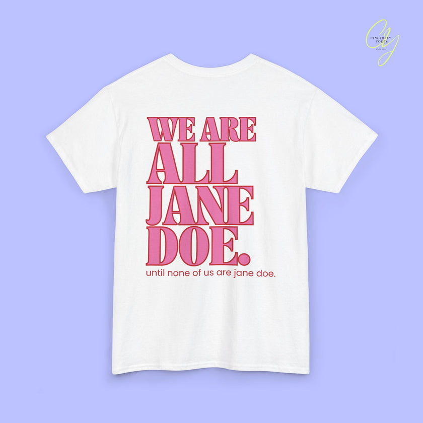 Feminism Shirt | We are all Jane Doe