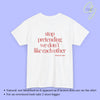 Provocative Statement Shirt - Stop pretending we don´t like each other