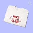 Quote Sweatshirt | Hot Auntie Club