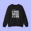 Quote Sweatshirt | Cool Moms Club