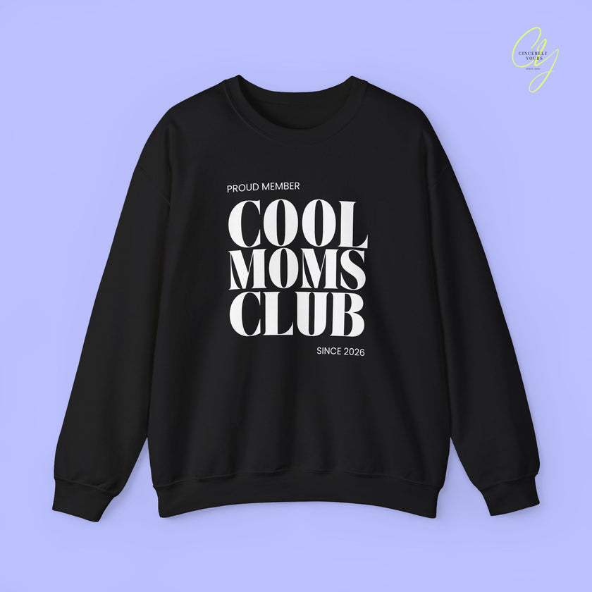Quote Sweatshirt | Cool Moms Club