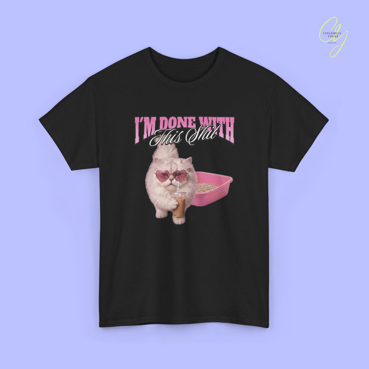 Cat Shirt | I'm done with this shit