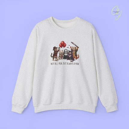 Cat Sweatshirt | Not all men, but always a man