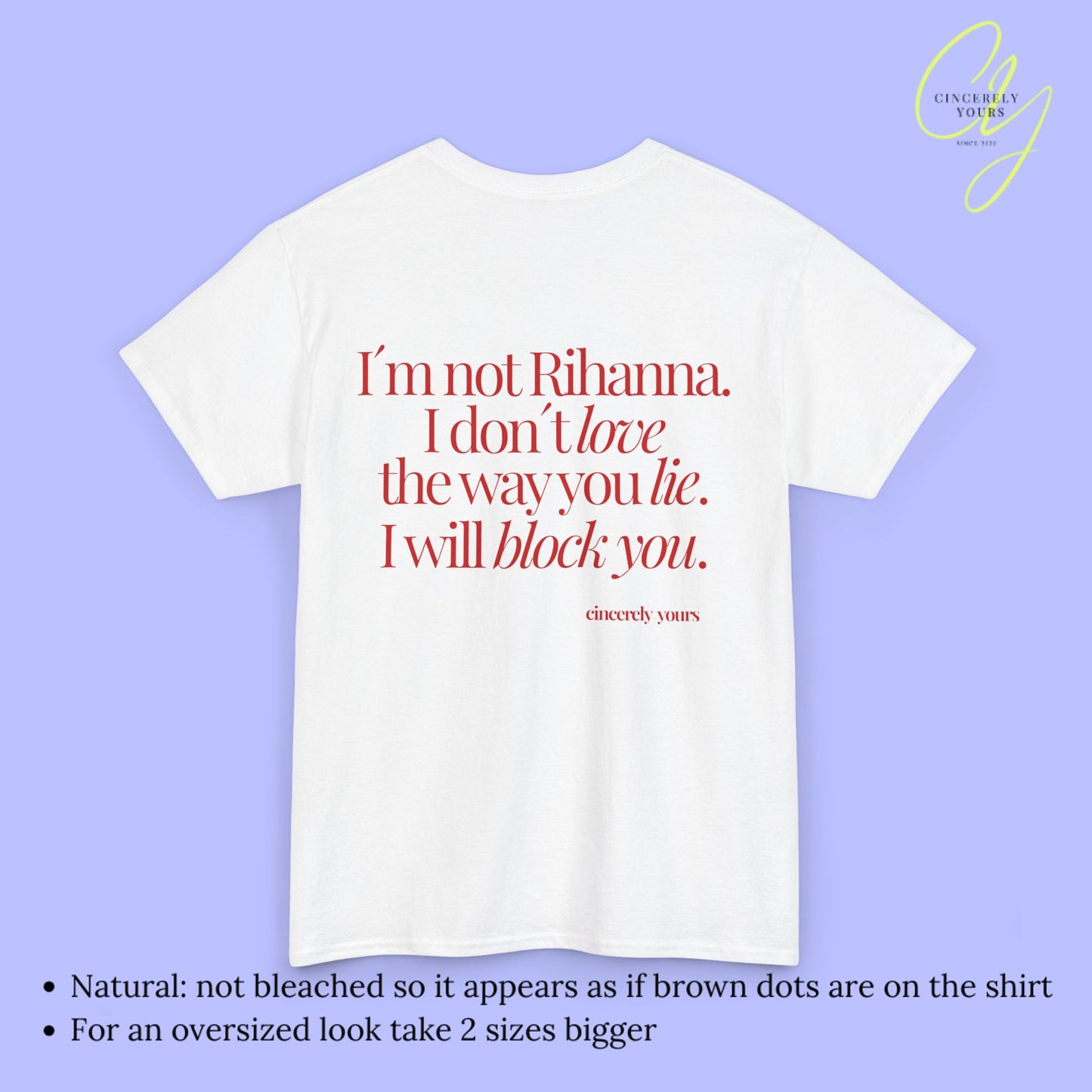 Provocative Statement Shirt - I don´t love the way you lie