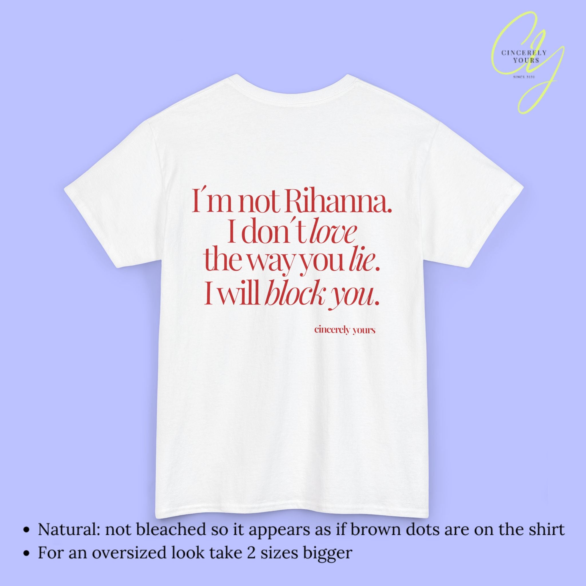 Provocative Statement Shirt - I don´t love the way you lie