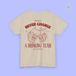 Party Shirt | Never Change A Drinking Team