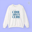 Quote Sweatshirt | Cool Aunts Club