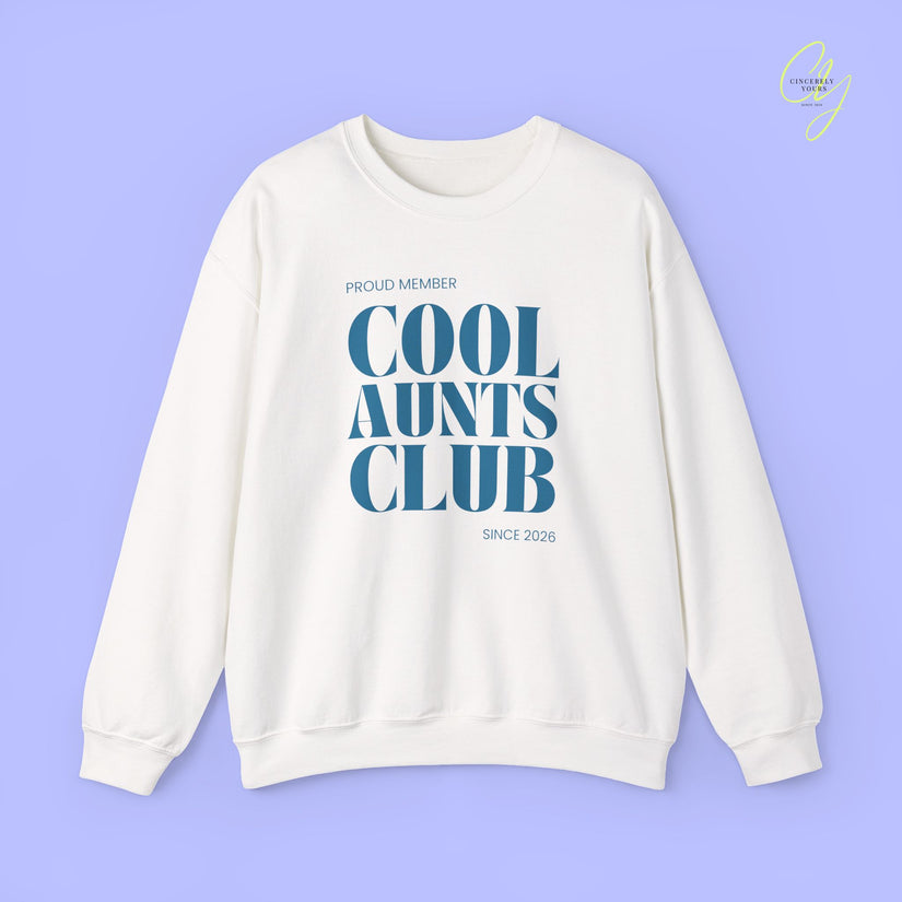 Quote Sweatshirt | Cool Aunts Club