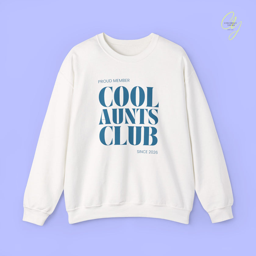 Quote Sweatshirt | Cool Aunts Club