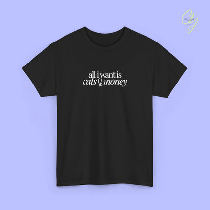 Cat Shirt | All I want is cats & money