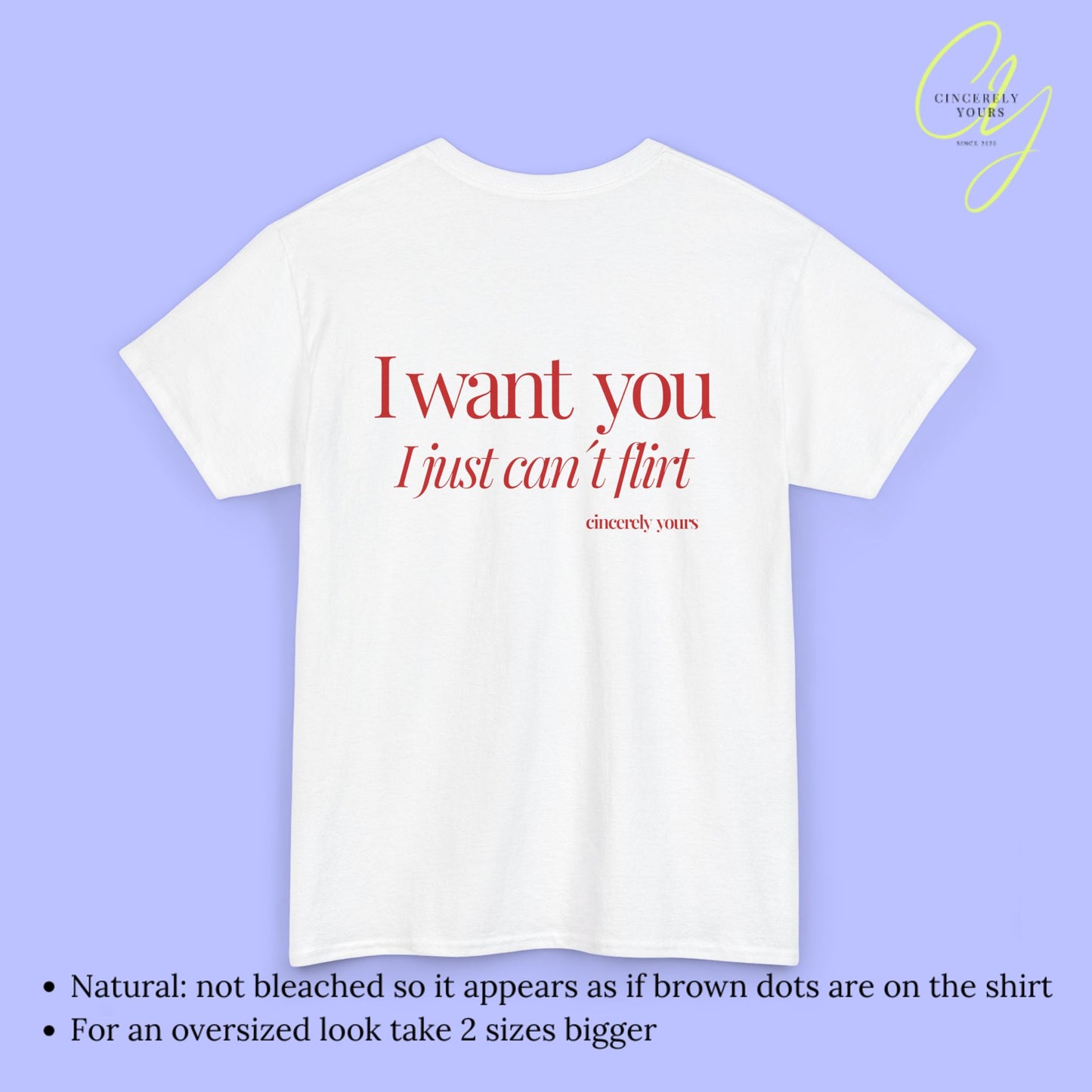Provocative Statement Shirt - I wan´t you I just can´t flirt