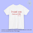 Provocative Statement Shirt - I wan´t you I just can´t flirt