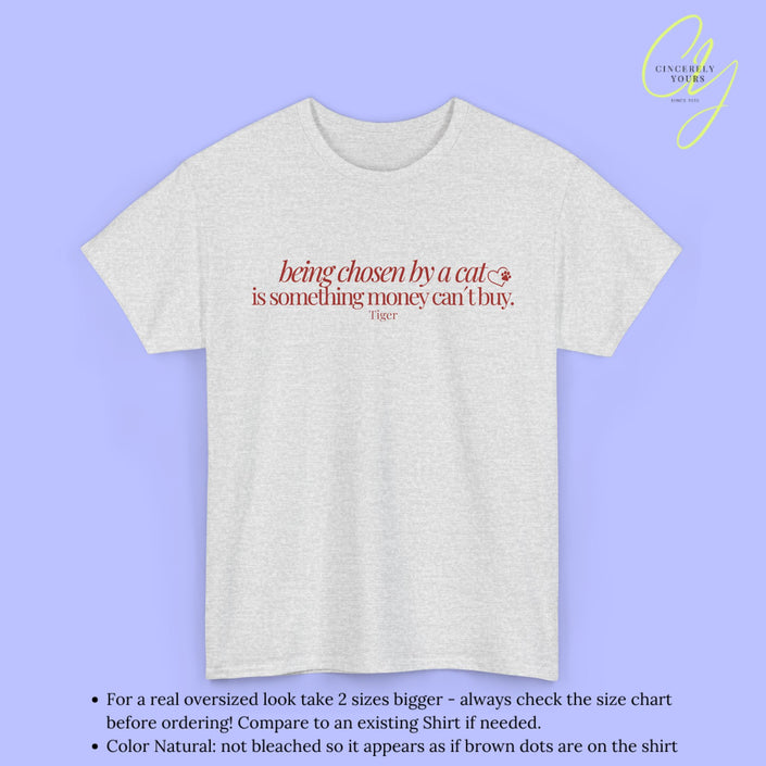 Cat Shirt | Chosen by a cat can´t be bought