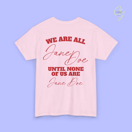 Feminism Shirt | We are all Jane Doe