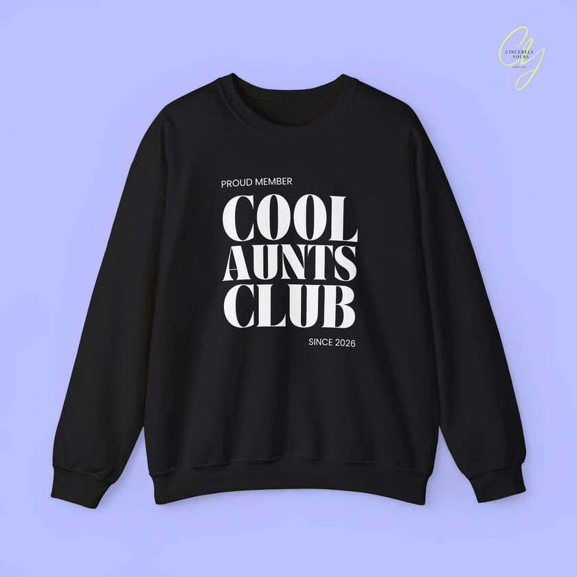 Quote Sweatshirt | Cool Aunts Club