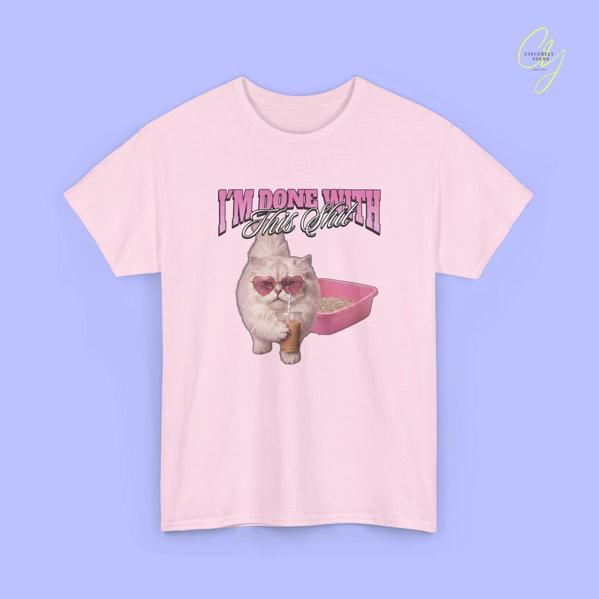 Cat Shirt | I'm done with this shit