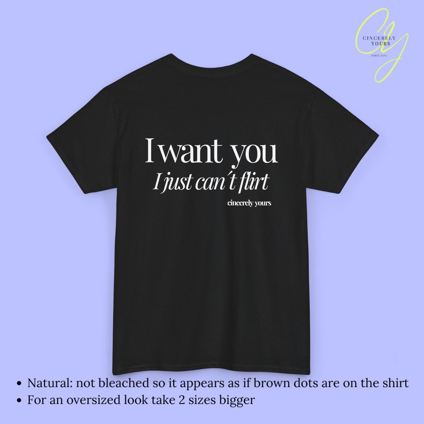 Provocative Statement Shirt - I wan´t you I just can´t flirt