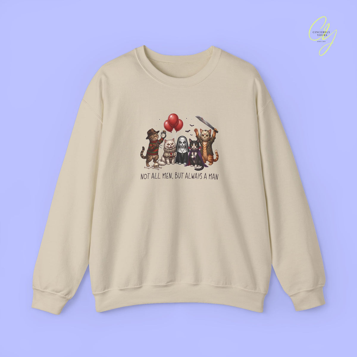 Cat Sweatshirt | Not all men, but always a man