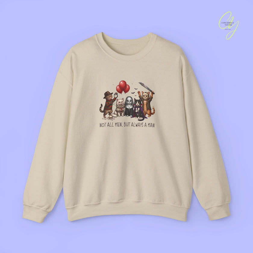 Cat Sweatshirt | Not all men, but always a man