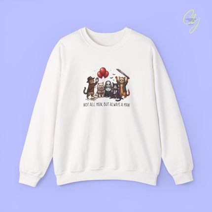 Cat Sweatshirt | Not all men, but always a man