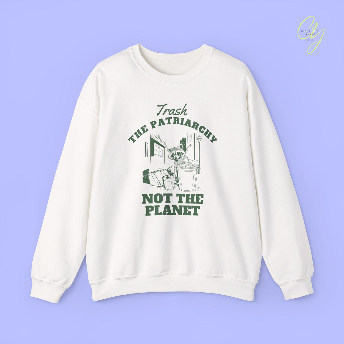 Feminism Sweatshirt | Trash the patriarchy not the planet