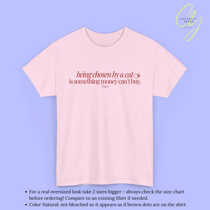 Cat Shirt | Chosen by a cat can´t be bought