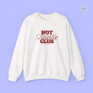 Quote Sweatshirt | Hot Auntie Club