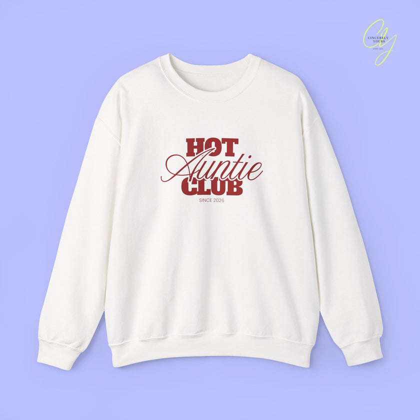 Quote Sweatshirt | Hot Auntie Club