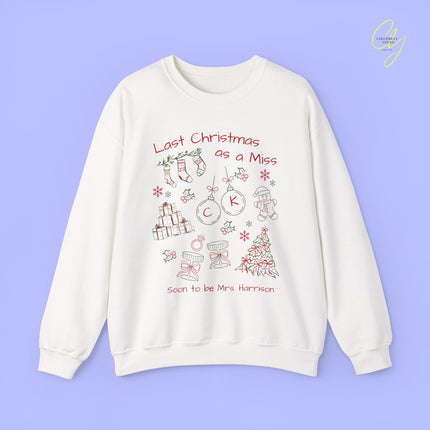 Bride Sweatshirt | Last Christmas as a Miss