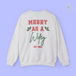 Bride Sweatshirt | Merry as a Wifey