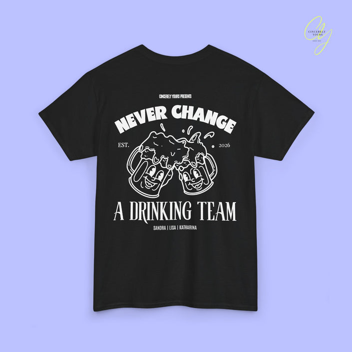 Party Shirt | Never Change A Drinking Team