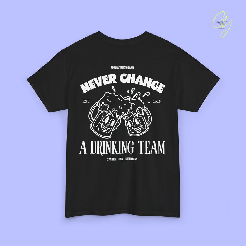 Party Shirt | Never Change A Drinking Team