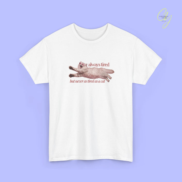 Cat Shirt | Always Tired – Lustiges Katzen T-Shirt