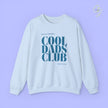 Quote Sweatshirt | Cool Dads Club