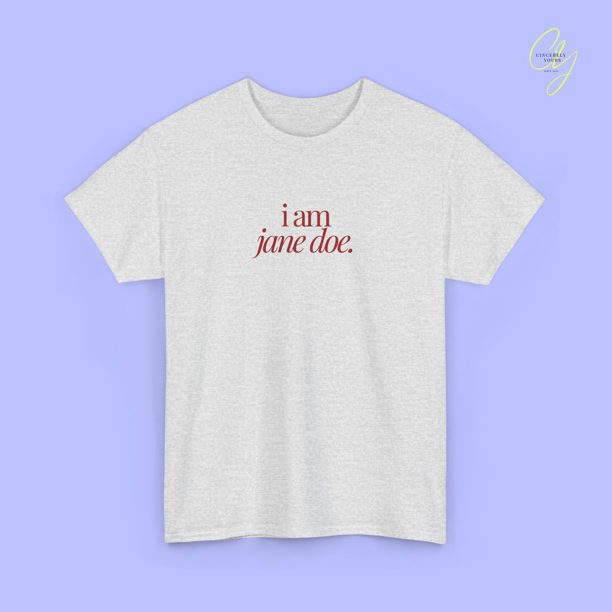 Feminism Shirt | I am Jane Doe