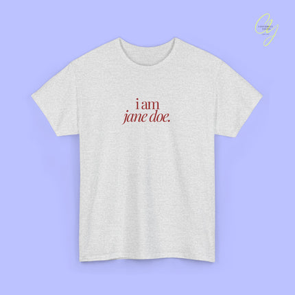 Feminism Shirt | I am Jane Doe