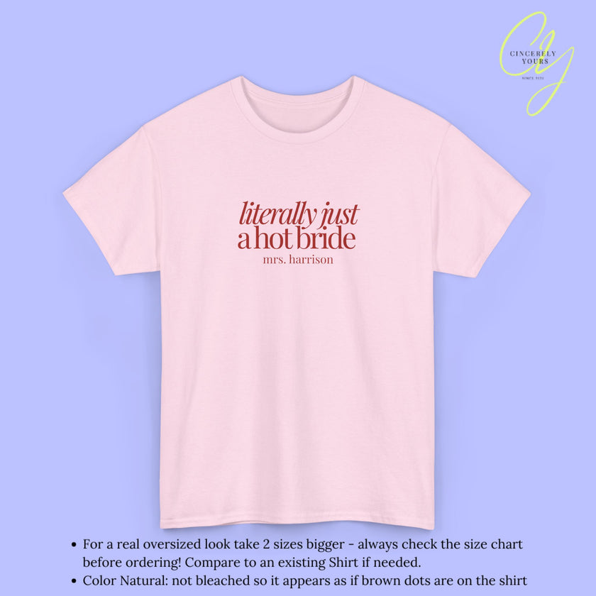 Bride Shirt | Literally Just A Hot Bride