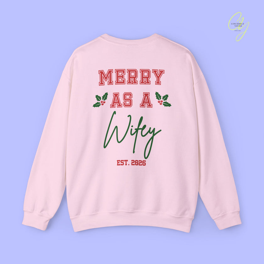 Bride Sweatshirt | Merry as a Wifey
