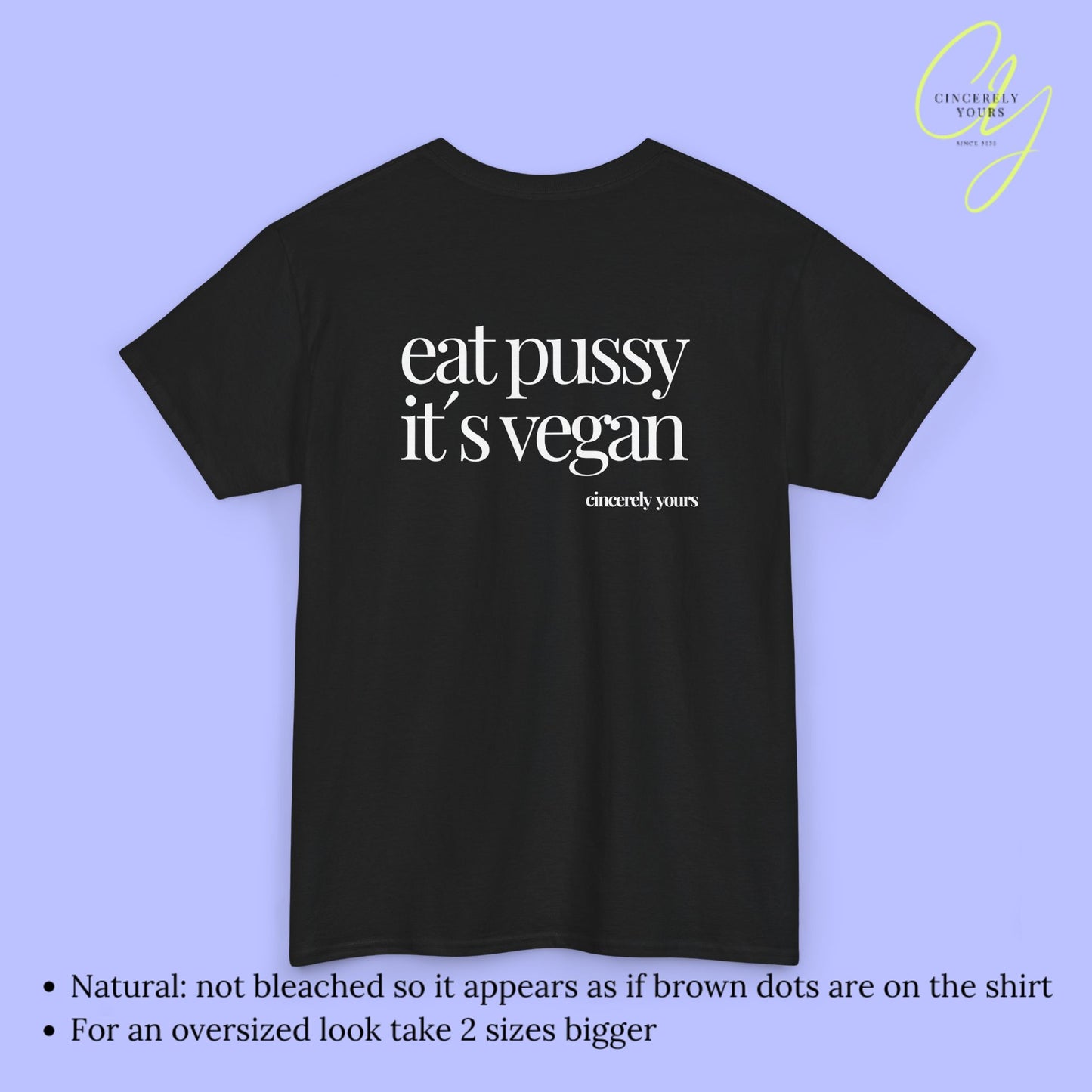 Provocative Statement Shirt - eat pussy it´s vegan