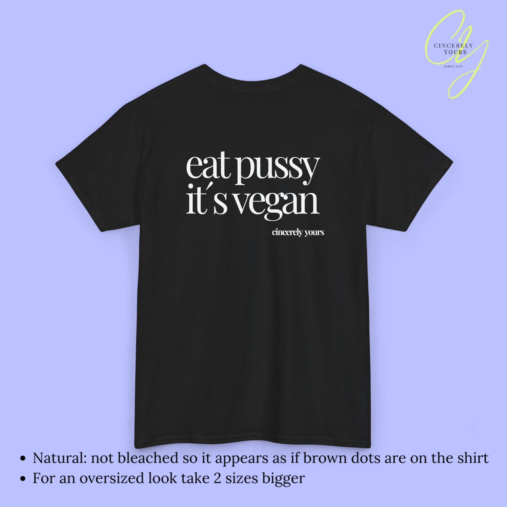 Provocative Statement Shirt - eat pussy it´s vegan