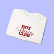 Quote Sweatshirt | Hot Mommy Club